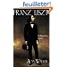 Franz Liszt: The Weimar Years, 1848-1861