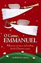 O Come, Emmanuel: Reflections of the Music and Readings for Advent and Christmas