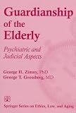 Guardianship of the Elderly: Psychiatric and Judicial Aspects