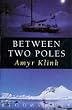 Between Two Poles