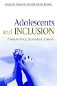 Adolescents and Inclusion: Transforming Secondary Schools