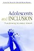 Adolescents and Inclusion: Transforming Secondary Schools