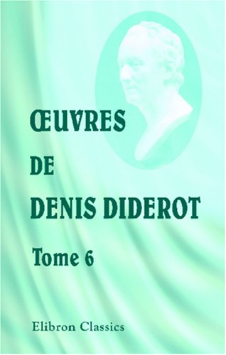 Oeuvres de Denis Diderot: Tome 6. Romans et contes. II under Diderot, Denis in The Books Store