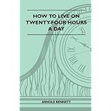 how to live on twenty four hours a day