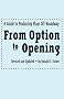 From Option to Opening: A Guide to Producing Plays Off-Broadway From Option to Opening: A Guide to Producing Plays Off-Broadway