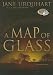 A Map of Glass: Library Edition