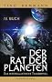 Der Rat der Planeten - Viertes Buch: Das intergalaktische Trauerspiel