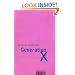 Generation X: Tales for an Accelerated Culture
