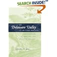 The Delaware Valley in the Early Republic: Architecture, Landscape, and Regional Identity (Creating the North American... by Gabrielle M. Lanier