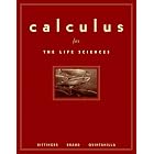 Calculus for the Life Sciences by  Marvin L. Bittinger, Neal Brand, and John Quintanilla