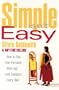 Simple Isn't Easy: How to Find Your Personal Style and Look Fantastic Every Day!