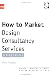 Click Image To Buy " How to Market Design Consultancy Services: Finding, Winning, Keeping and Developing Clients" From Amazon Now!! At Price : $64.95