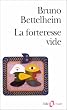 La Forteresse vide : l'autisme infantile et la naissance du soi