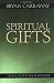 Spiritual Gifts: Their Purpose & Power