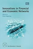 Innovations in Financial and Economic Networks (New Dimensions in Networks)