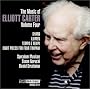 The Music of Elliott Carter, Volume Four