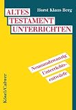 Altes Testament unterrichten: 29 Unterrichtsentw�rfe