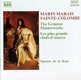 Marin Marais  Sainte-Colombe ~ The Greatest Masterworks / Spectre de la Rose