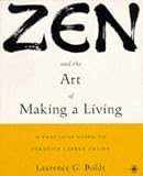 Zen and the Art of Making a Living: A Practical Guide to Creative Career Design (Arkana S.)