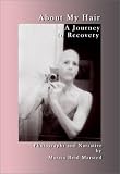 About My Hair: A Journey to Recovery