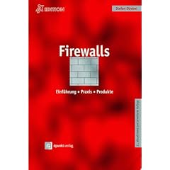 Firewalls. Einf�hrung, Praxis, Produkte