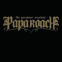 [MU]PAPA ROACH - THE PARAMOUR SESSIONS