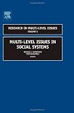 Multi-Level Issues in Social Systems, Volume 5 (Research in Multi-Level) (Research in Multi-Level Issues)