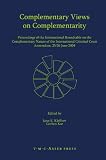 Complementary Views on Complementarity: Proceedings of the International Roundtable on the Complementary Nature of the International Criminal Court, Amsterdam 25/26 June 2004