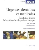 Urgences dentaires et m�dicales : Conduites � tenir - Pr�vention chez le patient � risque