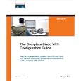 The Complete Cisco VPN Configuration Guide