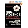 Nonviolence: The History of a Dangerous Idea (Modern Library Chronicles)