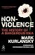 Nonviolence: 25 Lessons from the History of a Dangerous Idea (Modern Library Chronicles)