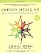 Energy Medicine: Balancing Your Body's Energies for Optimal Health, Joy, andVitalityUpdated and Expanded