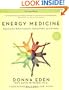 Energy Medicine: Balancing Your Body's Energies for Optimal Health, Joy, andVitalityUpdated and Expanded