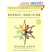 Energy Medicine: Balancing Your Body's Energies for Optimal Health, Joy, and VitalityUpdated and Expanded