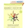 Energy Medicine: Balancing Your Body's Energies for Optimal Health, Joy, and VitalityUpdated and Expanded