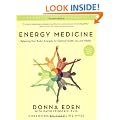 Energy Medicine: Balancing Your Body's Energies for Optimal Health, Joy, andVitalityUpdated and Expanded