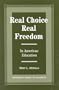 Real Choice, Real Freedom