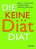 Die Keine-Di�t-Di�t - Ben C. Fletcher