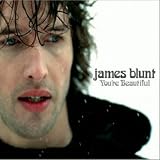 James Blunt -  You're Beautiful
