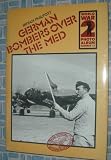 German bombers over the Med : a selection of German wartime photographs from the Bundesarchiv, Koblenz
