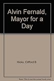 Alvin Fernald, mayor for a day