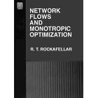 Click here to buy  Network Flows and Monotropic Optimization  by R. Tyrrell Rockafellar.