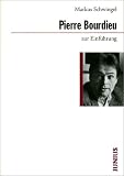 Pierre Bourdieu zur Einf�hrung - Markus Schwingel