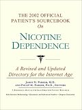 The 2002 Official Patient's Sourcebook on Nicotine Dependence: A Revised and Updated Directory for the Internet Age