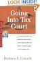 Going Into Tax Court (Series 500: Audits & Appeals)