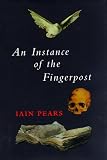 An Instance of the Fingerpost: A Novel