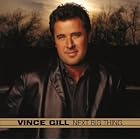 Next Big Thing by Vince Gill