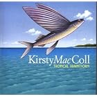 Tropical Brainstorm by Kirsty MacColl