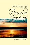 Peaceful Journey: A Hospice Chaplain's Guide to End-of-Life